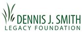 Dennis J. Smith Legacy Foundation